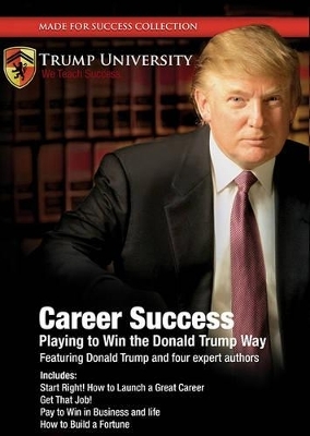 Career Success - Donald J Trump
