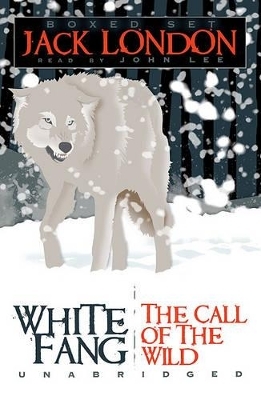 White Fang and the Call of the Wild - Jack London