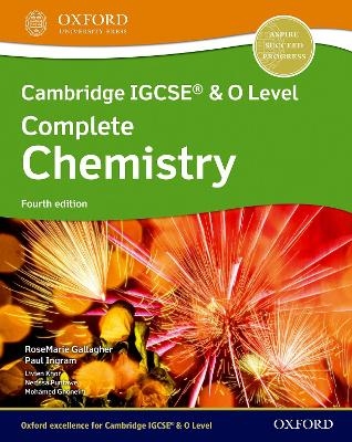 Cambridge IGCSE&reg; & O Level Complete Chemistry: Student Book Fourth Edition - Rosemarie Gallagher, Paul Ingram