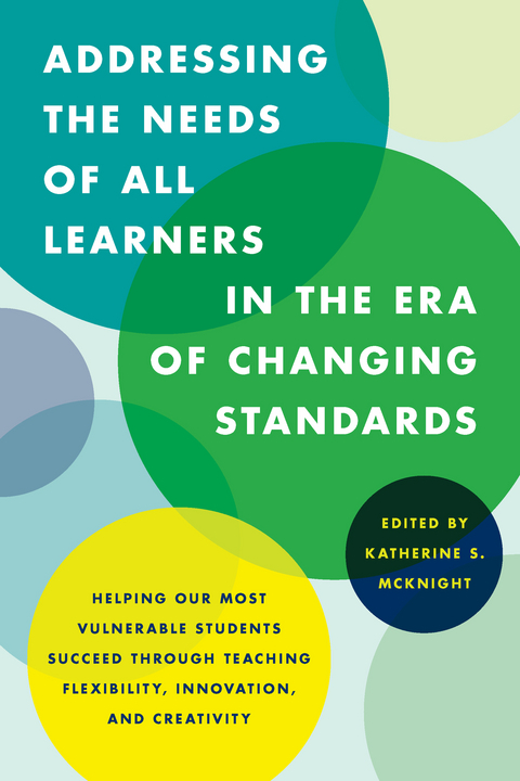 Addressing the Needs of All Learners in the Era of Changing Standards - 