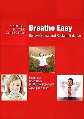 Breathe Easy -  Made for Success