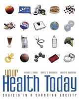 Your Health Today: Choices in a Changing Society with Online Learning Center Bind-in Card - Teague