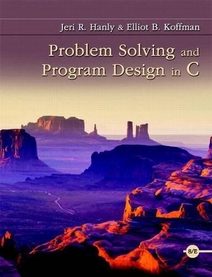 Problem Solving and Program Design in C Plus Mylab Programming with Pearson Etext -- Access Card Package - Jeri Hanly, Elliot Koffman