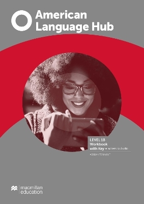 American Language Hub Level 1B Workbook with Key + Access to Audio - Adrian Tennant