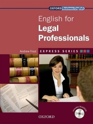 Express Series: English for Legal Professionals - Andrew Frost