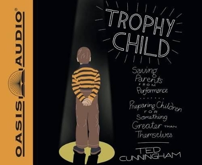 Trophy Child - MR Ted Cunningham