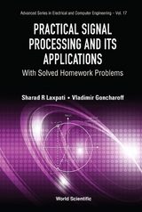 PRACTICAL SIGNAL PROCESSING AND ITS APPLICATIONS - Sharad R Laxpati, Vladimir Goncharoff