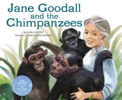Jane Goodall and the Chimpanzees - Lara Avery