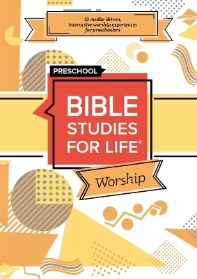 Bible Studies for Life: Preschool Worship Hour Spring 2023