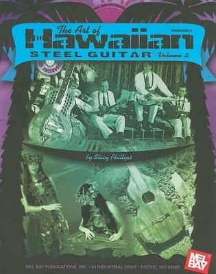The Art of Hawaiian Steel Guitar, Volume 2 - Stacy Phillips