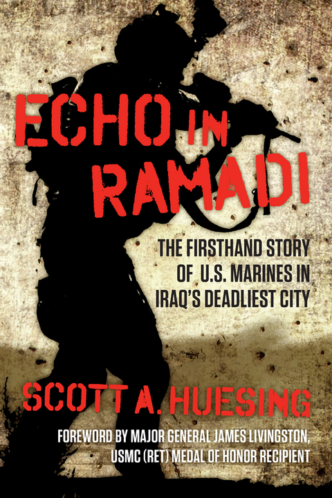 Echo in Ramadi -  Scott A. Huesing