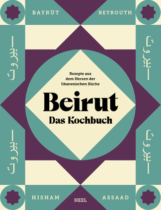 Beirut - das Kochbuch