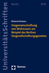 Vergemeinschaftung von Wohnraum am Beispiel des Berliner Vergesellschaftungsgesetzes - Richard Schwens