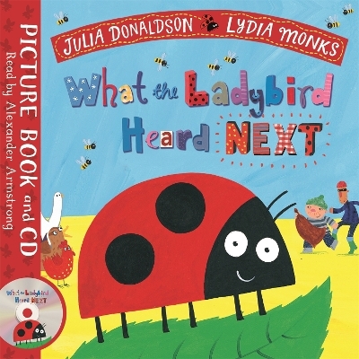 What the Ladybird Heard Next - Julia Donaldson