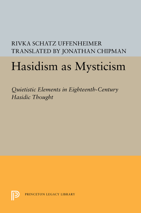 Hasidism as Mysticism - Rivka Schatz Uffenheimer