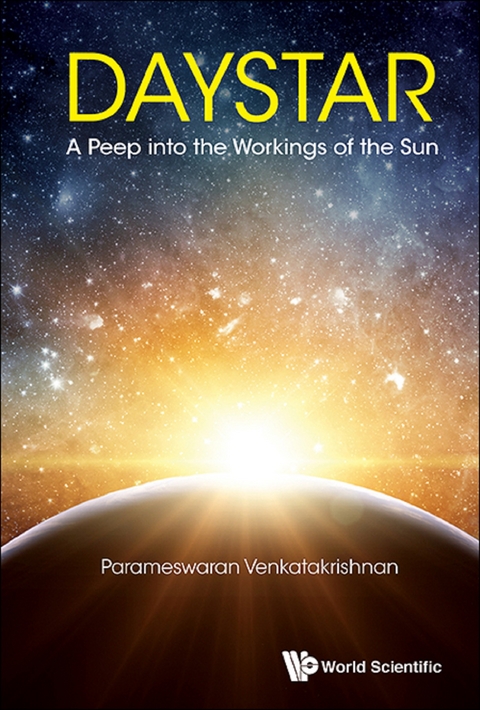 DAYSTAR: A PEEP INTO THE WORKINGS OF THE SUN - Parameswaran Venkatakrishnan