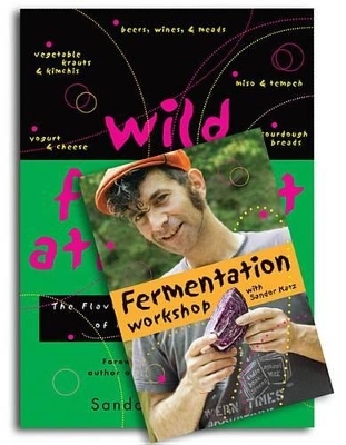 Wild Fermentation - Sandor Ellix Katz