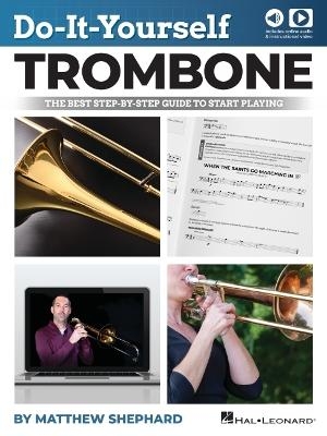 Do-It-Yourself Trombone - Matthew Shephard