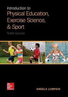 Loose Leaf for Introduction to Physical Education, Exercise Science, and Sport with Connect Access Card - Angela Lumpkin