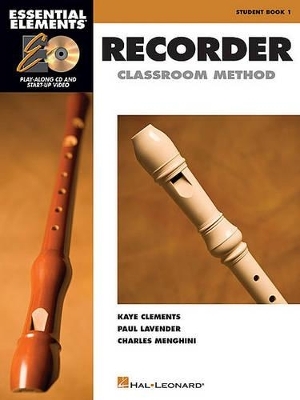 Essential Elements Recorder Classroom Method + CD - Kaye Clements, Paul Lavender, Charles Menghini