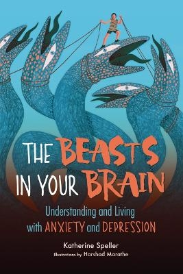 The Beasts in Your Brain - Katherine Speller