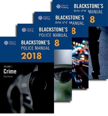 Blackstone's Police Manuals 2018: Four Volume Set - Paul Connor, David Johnston, Glenn Hutton, Gavin McKinnon, John Watson
