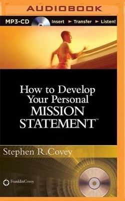 How to Develop Your Personal Mission Statement - Stephen R. Covey