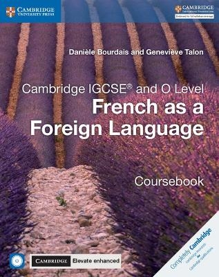Cambridge IGCSE® and O Level French as a Foreign Language Coursebook with Audio CDs and Cambridge Elevate Enhanced Edition (2 Years)