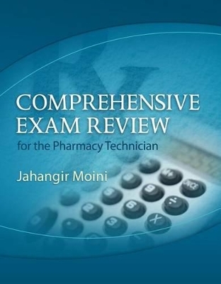 Comprehensive Exam Review for the Pharmacy Technician