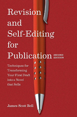 Revision and Self Editing for Publication -  James Scott Bell