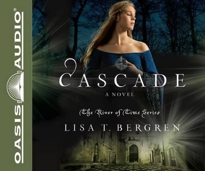 Cascade - Lisa T Bergren