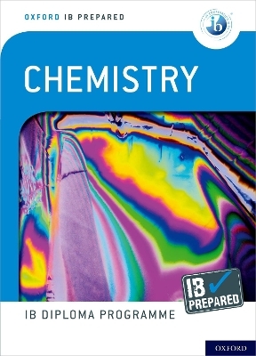 Oxford IB Diploma Programme: IB Prepared: Chemistry