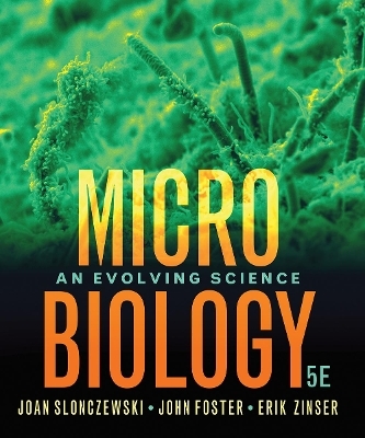 Microbiology - Joan L Slonczewski, John W Foster, Erik R Zinser