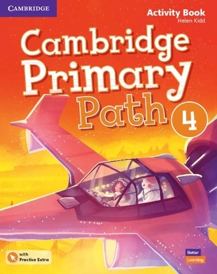 Cambridge Primary Path Level 4 Activity Book with Practice Extra - Helen Kidd