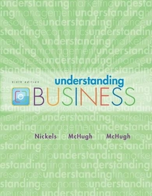Understanding Business - William Nickels, James McHugh, Susan McHugh