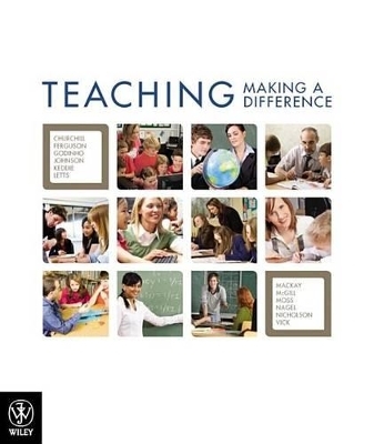 Teaching Making a Difference + Wiley Desktop Edition + Interactive Study Guide - Rick Churchill, Peter Ferguson, Sally Godinho, Nicola Johnson, Amanda Keddie