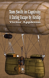 Tom Swift in Captivity - Victor Appleton
