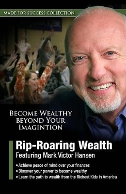 Rip-Roaring Wealth -  Made for Success