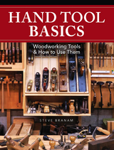 Hand Tool Basics -  Steve Branam