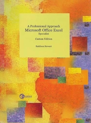 A Professional Approach: Microsoft Office Excel Specialist
