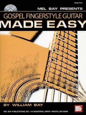 Gospel Fingerstyle Guitar Made Easy - William Bay