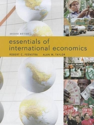 Essentials of International Economics & Aplia International Economics 1 Semester Access Card - University Robert C Feenstra, University Alan M Taylor