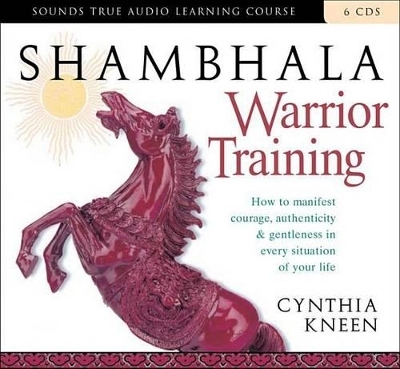 Shambhala Warrior Training - Cynthia Kneen