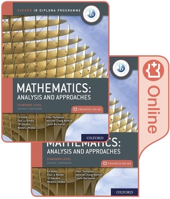 Oxford IB Diploma Programme: IB Mathematics: analysis and approaches, Standard Level, Print and Enhanced Online Course Book Pack - Paul La Rondie, Jill Stevens, Natasha Awada, Jennifer Chang Wathall, Ellen Thompson