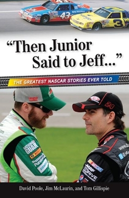 "Then Junior Said to Jeff. . ." - David Poole, Jim McLaurin