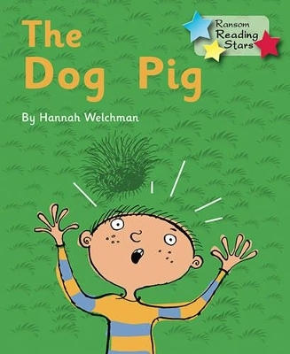 The Dog Pig -  Welchman Hannah