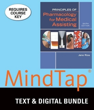 Bundle: Principles of Pharmacology for Medical Assisting, 6th + Mindtap Medical Assisting, 2 Terms (12 Months) Printed Access Card