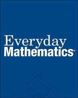 Everyday Mathematics, Grade 4, Student Materials Set - Consumable - Max Bell, Amy Dillard, Andy Isaacs, James McBride,  Ucsmp