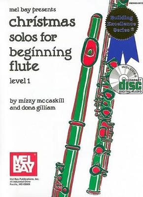 Christmas Solos for Beginning Flute, Level 1 - Mizzy McCaskill, Dona Gilliam