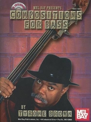 Compositions for Bass - Tyrone Brown